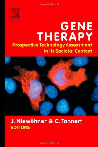 Gene Therapy Prospective Technology Assessment In Its Societal Context 1st Edition Jrg Niewhner