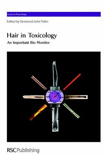 Hair In Toxicology An Important Biomonitor 1st Edition Desmond John Tobin