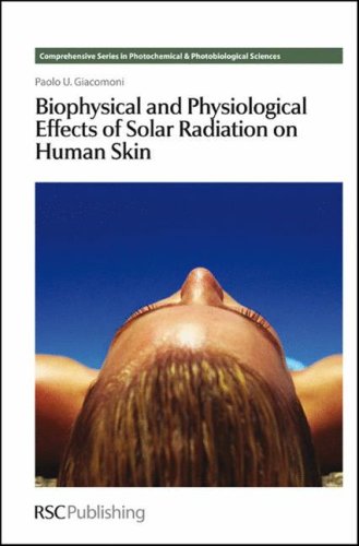 Biophysical And Physiological Effects Of Solar Radiation On Human Skin 1st Edition Paolo U Giacomoni