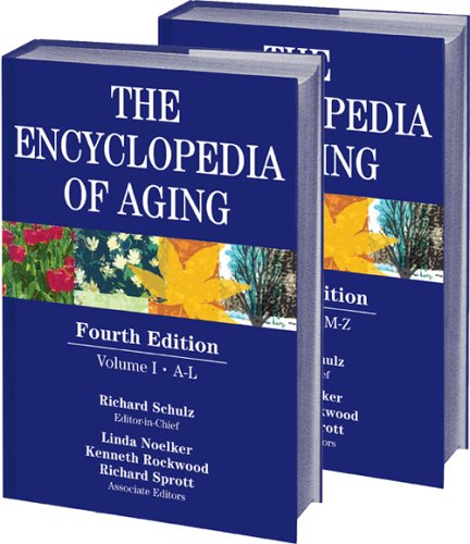 Encyclopedia Of Aging 4th Ed Richard Schulz Linda Noelker Kenneth Rockwood