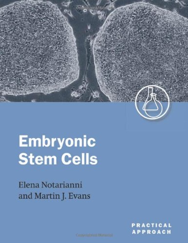 Embryonic Stem Cells A Practical Approach 1st Edition Elena Notarianni