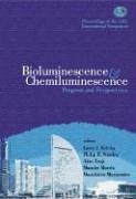 Bioluminescence Chemiluminescence Progress And Perspectives Proceedings Of The 13th International Symposium Pacifico Yokihama Japan 26 August 2004 Akio Tsuji