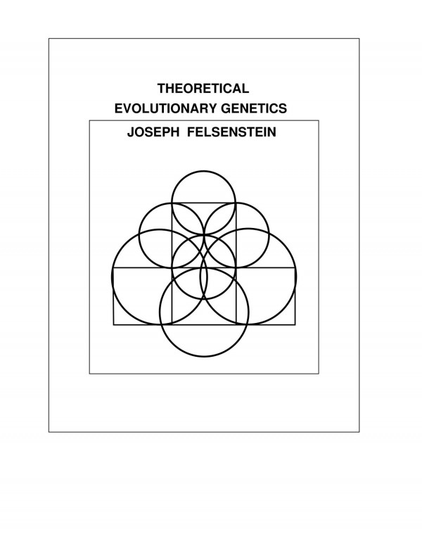 Theoretical Evolutionary Genetics Joseph Felsenstein