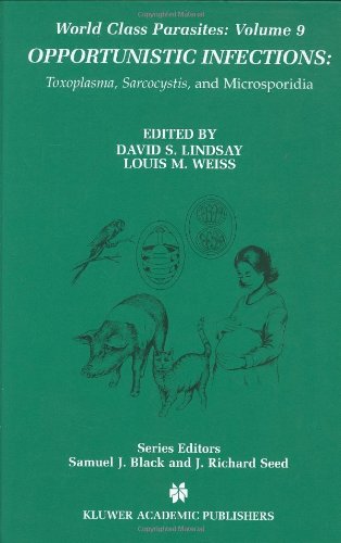 Opportunistic Infections Toxoplasma Sarcocystis And Microsporidia 1st Edition David S Lindsay