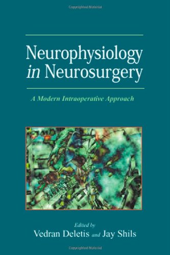 Neurophysiology In Neurosurgery A Modern Intraoperative Approach 1st Vedran Deletis