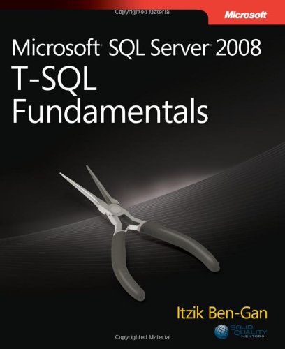 Microsoft Sql Server 2008 Tsql Fundamentals Prodeveloper 1st Edition Itzik Bengan
