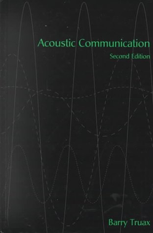 Acoustic Communication 2nd Ed Barry Truax