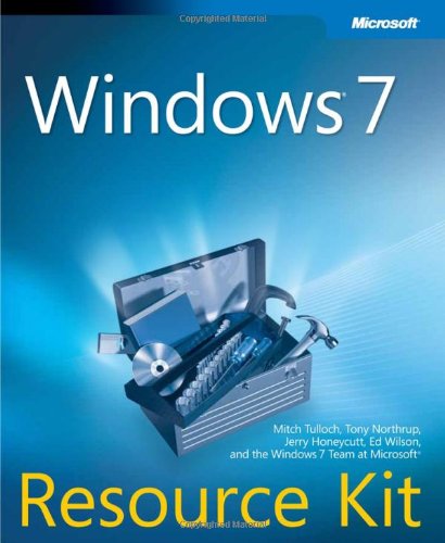 Windows 7 Resource Kit 1st Edition Mitch Tulloch Tony Northrup