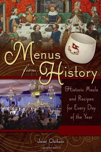 Menus From History 2 Volumes Historic Meals And Recipes For Every Day Of The Year Janet Clarkson