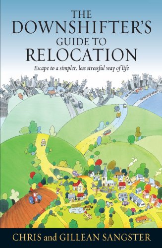 Downshifters Guide To Relocation Chris Sangster Gillean Sangster