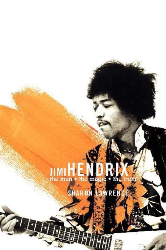 Jimi Hendrix The Man The Magic The Truth 2005 Jimi Hendrix