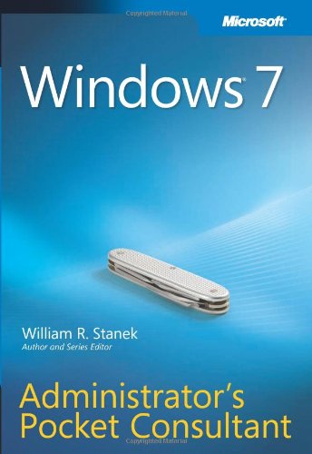 Windows 7 Administrators Pocket Consultant 1st Edition William R Stanek