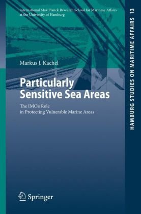 Particularly Sensitive Sea Areas The Imos Role In Protecting Vulnerable Marine Areas 1st Edition Markus J Kachel Auth