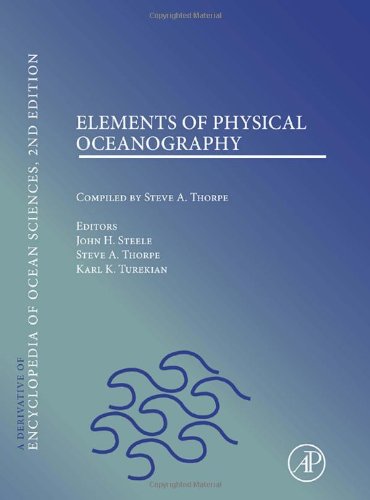 Elements Of Physical Oceanography A Derivative Of The Encyclopedia Of Ocean Sciences 1st Edition John H Steele