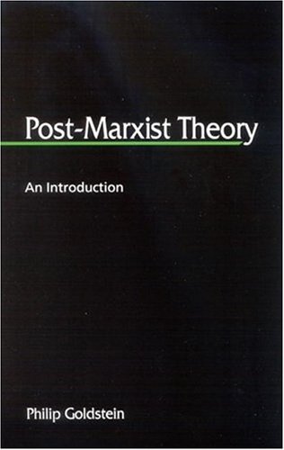 Postmarxist Theory An Introduction Philip Goldstein