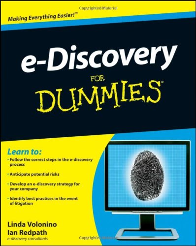 Ediscovery For Dummies 1st Edition Linda Volonino Ian Redpath