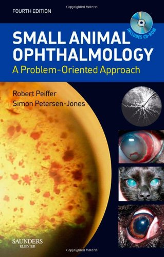 Small Animal Ophthalmology A Problemoriented Approach 4th Robert L Peiffer Jr Dvm Phd Dacvo