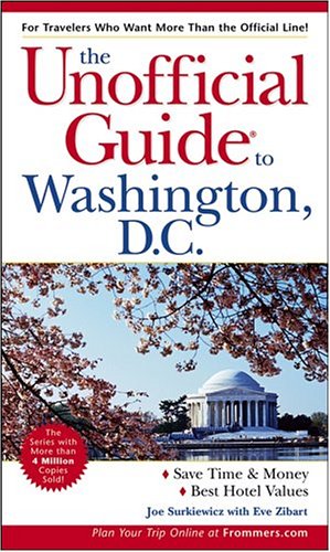 The Unofficial Guideto Washington Dc Unofficial Guides 8th Edition Joe Surkiewicz