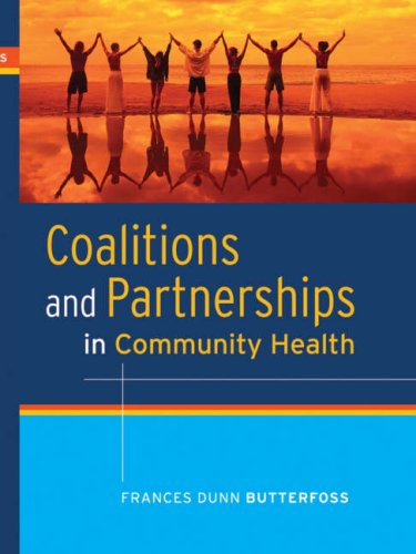 Coalitions And Partnerships In Community Health 1st Edition Frances Dunn Butterfoss