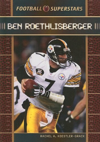 Ben Roethlisberger 1st Edition Rachel A Koestlergrack