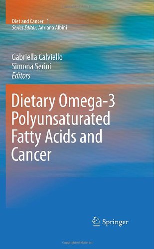 Dietary Omega3 Polyunsaturated Fatty Acids And Cancer 2010th Edition Gabriella Calviello