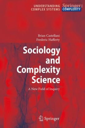 Sociology And Complexity Science A New Field Of Inquiry 1st Brian Castellani