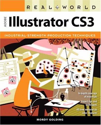 Real World Adobe Illustrator Cs3 1st Mordy Golding