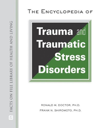 The Encyclopedia Of Trauma And Traumatic Stress Disorders Ronald M