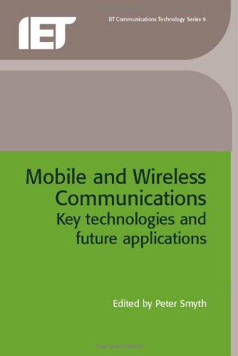 Mobile And Wireless Communications Key Technologies And Future Applications Illustrated Edition Peter Smyth