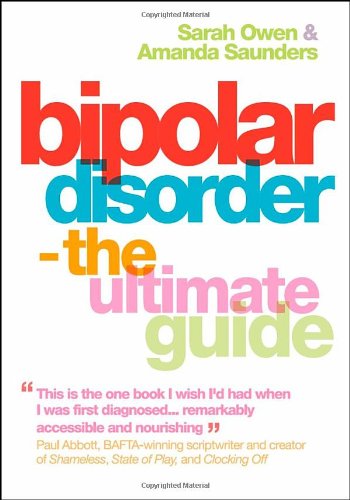 Bipolar Disorder The Ultimate Guide Sarah Owen Amanda Saunders