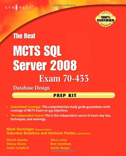 The Real Mcts Sql Server 2008 Exam 70433 Prep Kit Database Design 1st Mark Horninger