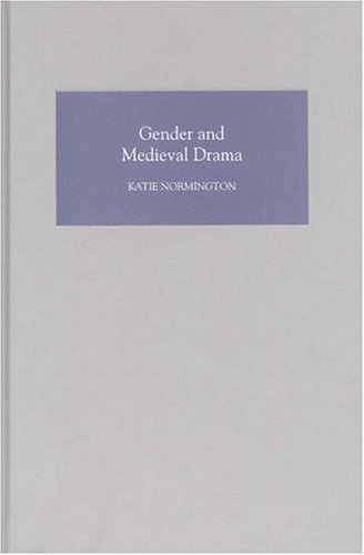 Gender And Medieval Drama Katie Normington
