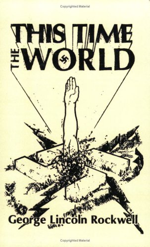 This Time The World George Lincoln Rockwell