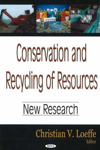 Conservation And Recycling Of Resources New Research Christian V Loeffe