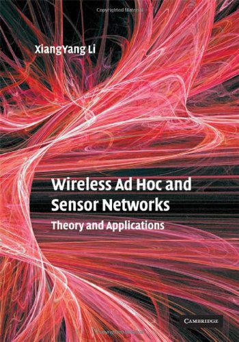 Wireless Ad Hoc And Sensor Networks Theory And Applications Xiangyang Li
