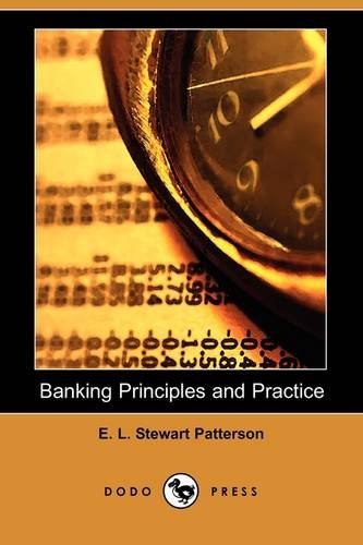 Banking Principles And Practice Dodo Press E L Stewart Patterson