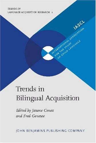 Trends In Bilingual Acquisition Trends In Language Acquisition Research 1 1st Edition Jasone Cenoz