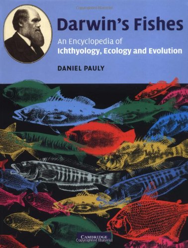 Darwins Fishes An Encyclopedia Of Ichthyology Ecology And Evolution 1st Edition Daniel Pauly
