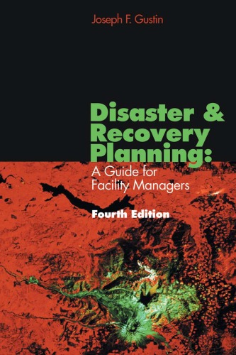 Disaster Recovery Planning A Guide For Facility Managers 4th Edition Joseph F Gustin