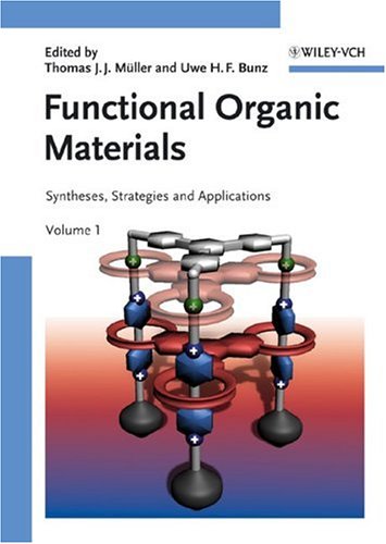 Functional Organic Materials Syntheses Strategies And Applications 1st Edition Thomas J J Mller