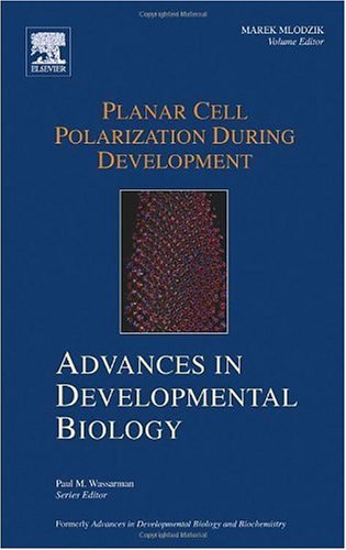 Planar Cell Polarization During Development 1st Edition Marek Mlodzik Eds