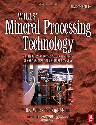 Wills Mineral Processing Technology Seventh Edition An Introduction To The Practical Aspects Of Ore Treatment And Mineral Recovery 7th Edition Tim Napiermunn