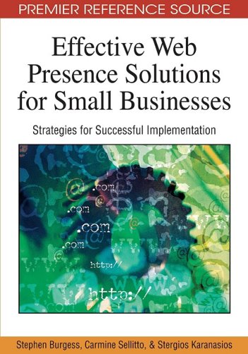 Effective Web Presence Solutions For Small Businesses Strategies For Successful Implementation 1st Edition Stephen Burgess