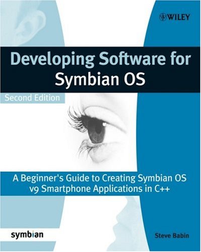Developing Software For Symbian Os 2nd Edition A Beginners Guide To Creating Symbian Os V9 Smartphone Applications In C 2nd Edition Steve Babin