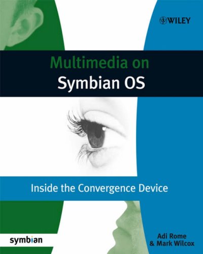 Multimedia On Symbian Os Inside The Convergence Device Adi Rome