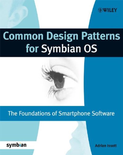 Common Design Patterns For Symbian Os The Foundations Of Smartphone Software Symbian Press Adrian J Issott
