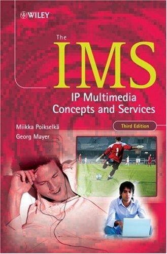 The Ims Ip Multimedia Concepts And Services 3rd Miikka Poikselka