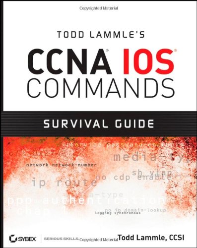 Todd Lammles Ccna Ios Commands Survival Guide Todd Lammle
