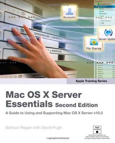 Apple Training Series Mac Os X Server Essentials 2nd Edition 2nd Edition Schoun Regan