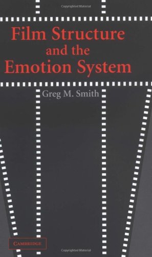 Film Structure And The Emotion System Dr Greg M Smith
